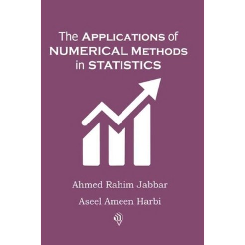(영문도서)The Applications of Numerical Methods in Statistics Paperback, Kinzy Publishing Agency, English, 9789922813196
