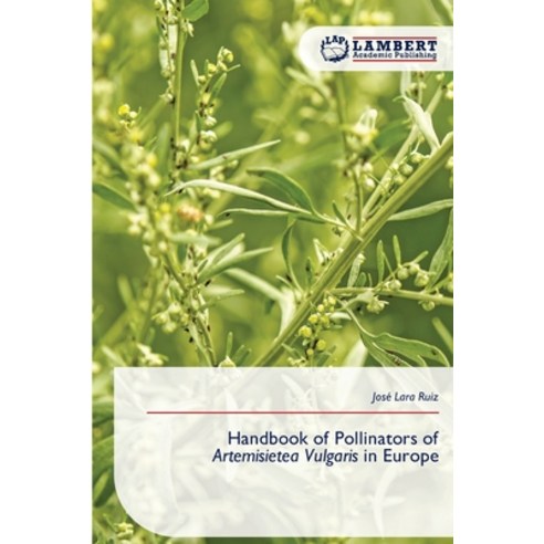 (영문도서)Handbook of Pollinators of Artemisietea Vulgaris in Europe Paperback, LAP Lambert Academic Publis..., English, 9786209086601