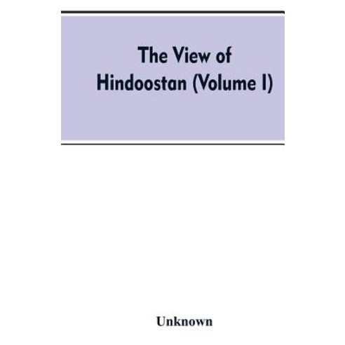 (영문도서)The view of Hindoostan (Volume I) Paperback, Alpha Edition, English, 9789353607944