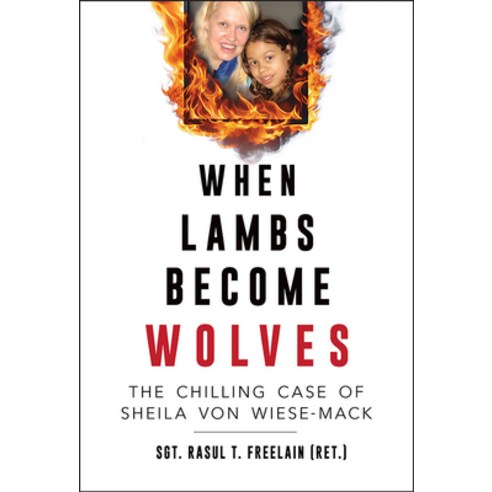 (영문도서)When Lambs Become Wolves: The Chilling Case of Sheila Von Wiese-Mack Paperback, Southern Illinois Universit..., English, 9780809339945