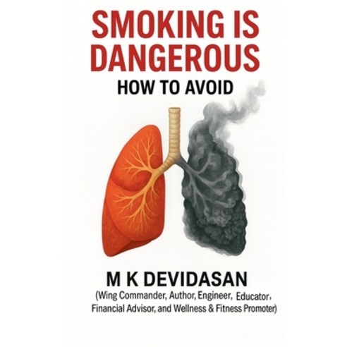 (영문도서)Smoking is Dangerous: How to Avoid Paperback, M K Devidasan, English, 9798233105852