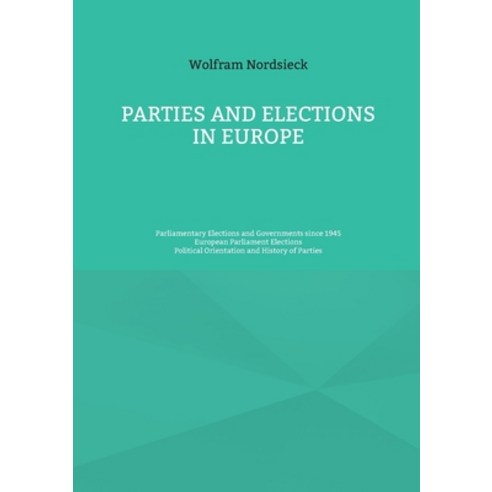 (영문도서)Parties and Elections in Europe: Parliamentary Elections and Governments since 1... Paperback, Bod - Books on Demand, English, 9783696381752