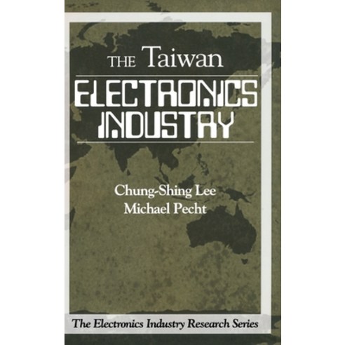 (영문도서)Electronics Industry in Taiwan Hardcover, CRC Press, English, 9781138434639