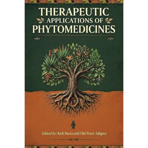 (영문도서)Therapeutic Applications of Phytomedicines Paperback, Xlibris UK, English, 9781669892915