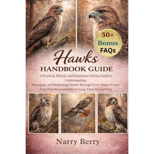 (영문도서)Hawks Handbook Guide: A Practical Ethical and Experience-Driven Guide to Under... Paperback, Independently Published, English, 9798243045346