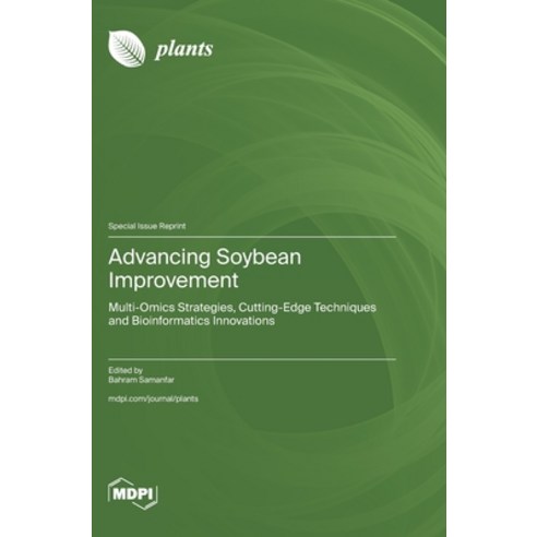 (영문도서)Advancing Soybean Improvement: Multi-Omics Strategies Cutting-Edge Techniques a... Hardcover, Mdpi AG, English, 9783725882236