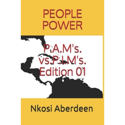 (영문도서)People Power: P.A.M's. vs. P.I.M's. Edition 01 Paperback, F9rt L9ve Publishing Company, English, 9789769600263