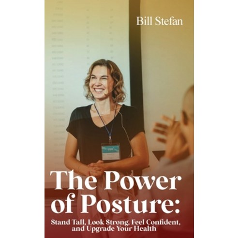 (영문도서)The Power of Posture Hardcover, Bill Stefan, English, 9798256119393