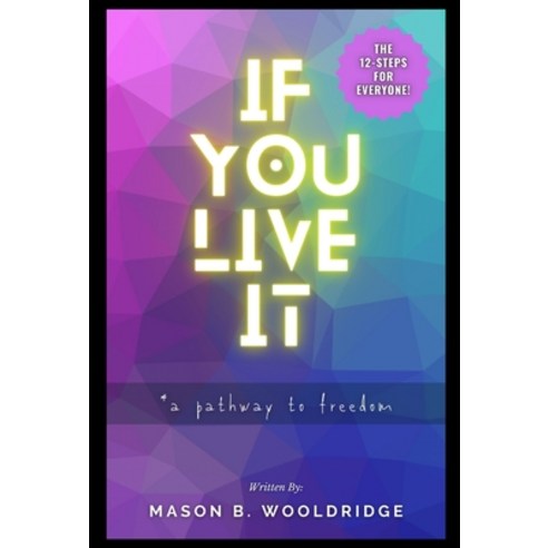 (영문도서)If You Live It Hardcover, Another Way Press, English, 9798992244106
