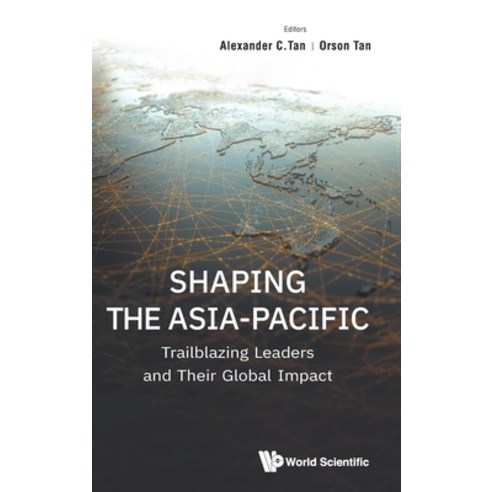 (영문도서)Shaping the Asia-Pacific Hardcover, Wspc (Europe), English, 9781800618497