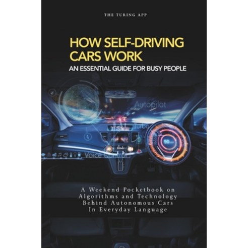 (영문도서)How Self Driving Cars Work: Algorithms and Technology Behind Autonomous Cars In... Paperback, Independently Published, English, 9798195386788