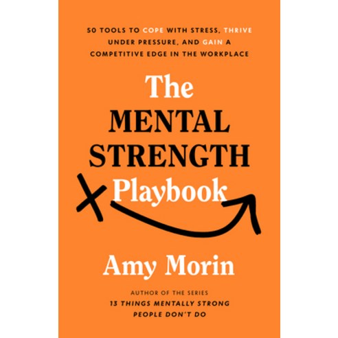 (영문도서)The Mental Strength Playbook: 50 Tools to Cope with Stress Thrive Under Pressur... Hardcover, Rodale Books, English, 9780593980620