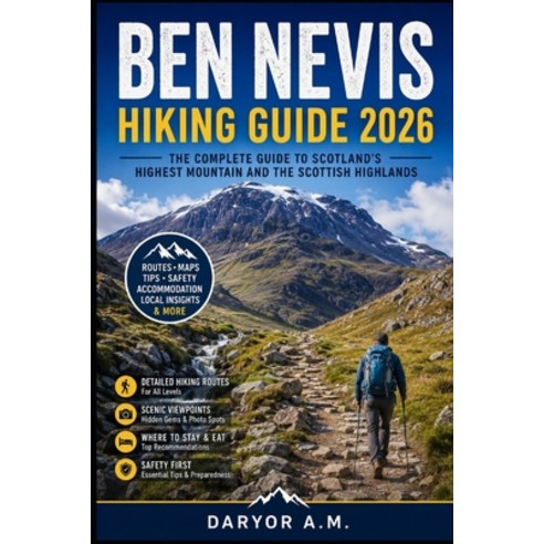 (영문도서)Ben Nevis Scotland Hiking Guide 2026: Discover Scenic Trails Mountain Walks an... Paperback, Independently Published, English, 9798181654624