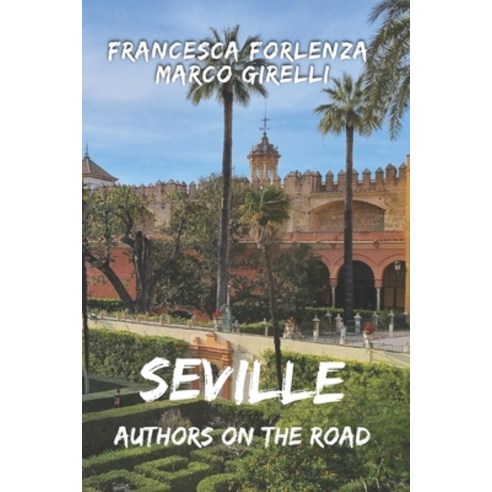 (영문도서)Authors on the Road: Seville Paperback, Independently Published, English, 9798196903298