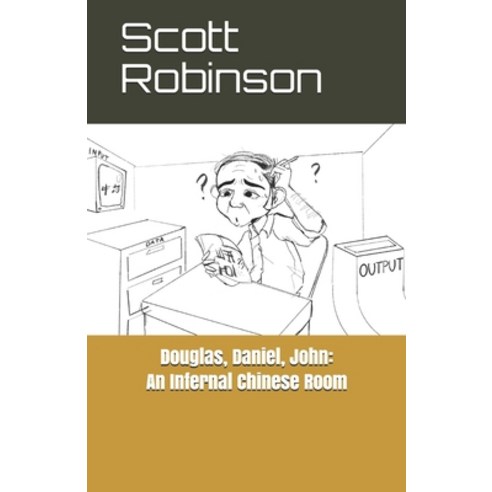 (영문도서)Douglas Daniel John: An Infernal Chinese Room: and Other Essays Paperback, Independently Published, English, 9798621099459