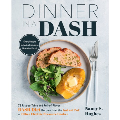 (영문도서)Dinner in a Dash: 75 Fast-To-Table and Full-Of-Flavor Dash Diet Recipes from the... Paperback, Harvard Common Press, English, 9781558329591