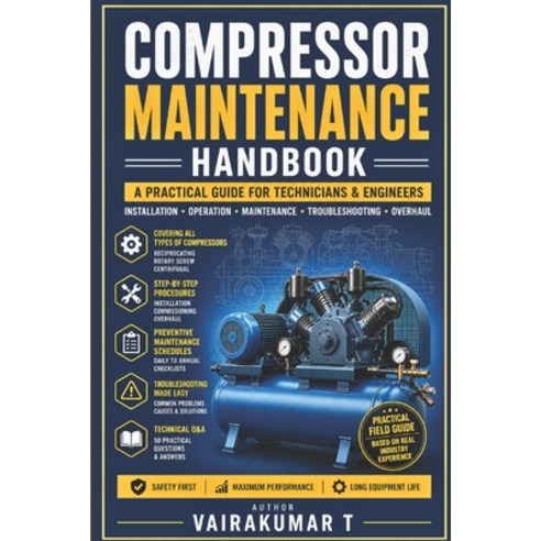 (영문도서)Compressor Maintenance Handbook: A Practical Guide for Technicians & Engineers Paperback, Independently Published, English, 9798195551728