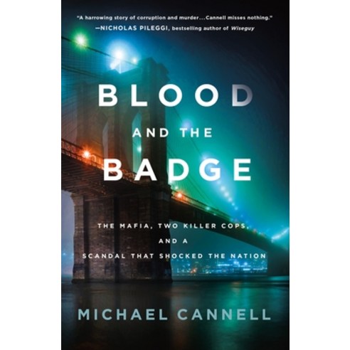 (영문도서)Blood and the Badge: The Mafia Two Killer Cops and a Scandal That Shocked the... Paperback, Minotaur Books, English, 9781250817808