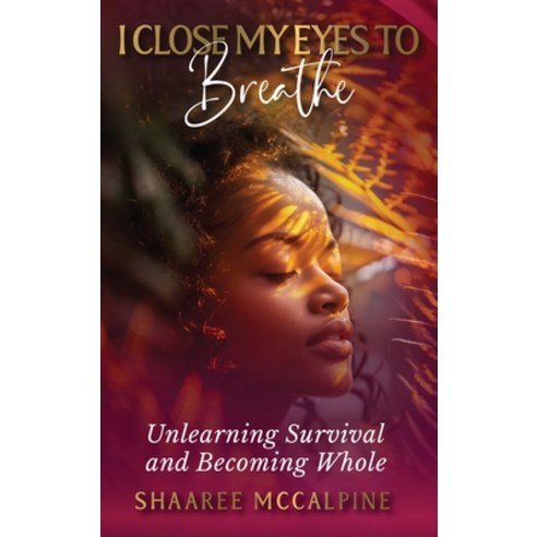 (영문도서)I Close My Eyes to Breathe Hardcover, Faith Soars Counseling, English, 9798995752127
