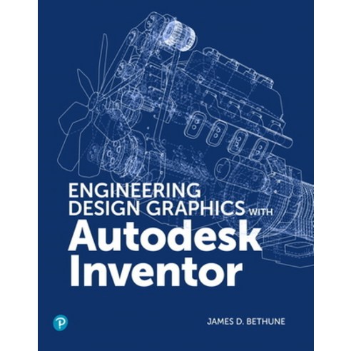 (영문도서)Engineering Design Graphics with Autodesk Inventor 2020 Paperback, Pearson, English, 9780135563090