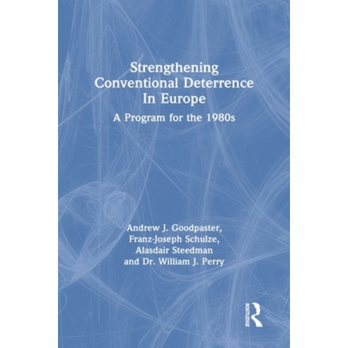 (영문도서)Strengthening Conventional Deterrence in Europe: A Detailed Program for the 1980s Paperback, Routledge, English, 9780367304409