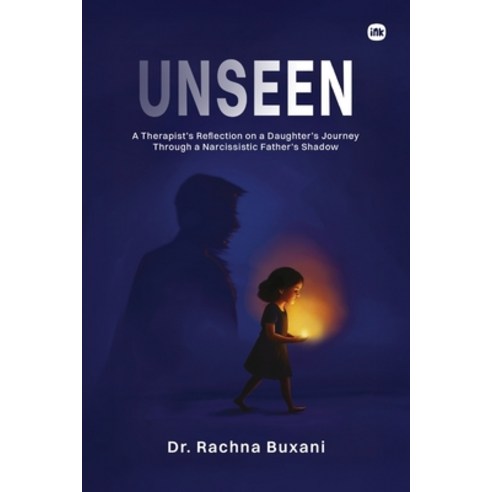(영문도서)Unseen Paperback, Inkscribe Publishing Pvt. Ltd., English, 9781971036915