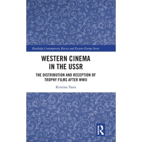 (영문도서)Western Cinema in the USSR: The Distribution and Reception of Trophy Films After... Hardcover, Routledge, English, 9781041215967