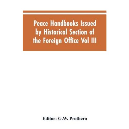 (영문도서)Peace Handbooks Issued by Historical Section of the Foreign Office Vol III.: Bal... Paperback, Alpha Edition, English, 9789353605032