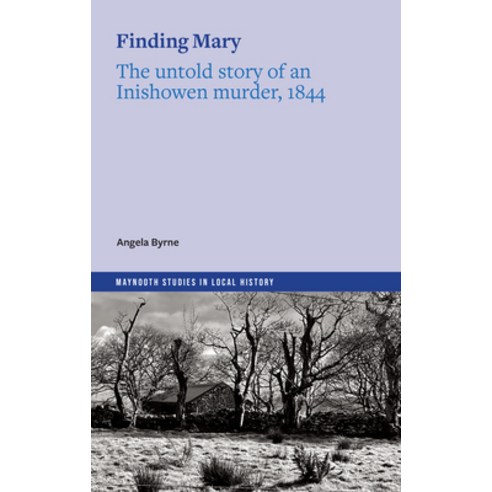 (영문도서)Finding Mary: The Untold Story of an Inishowen Murder 1844 Paperback, Four Courts Press, English, 9781801511742
