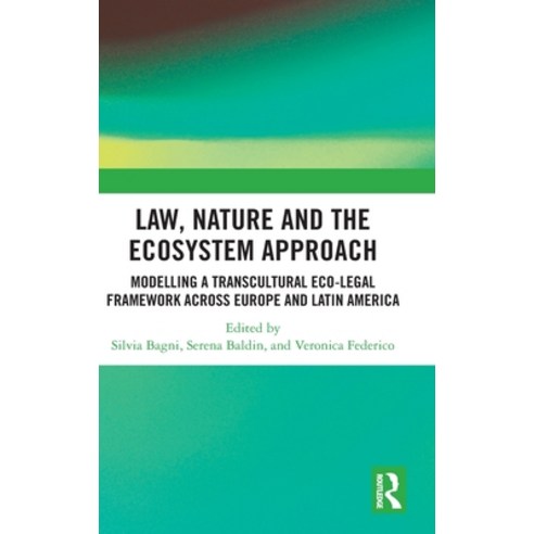(영문도서)Law Nature and the Ecosystem Approach: Modelling a Transcultural Eco-Legal Fram... Hardcover, Routledge, English, 9781041168539
