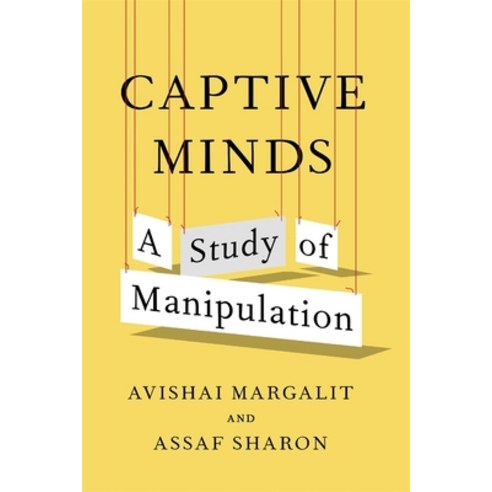 (영문도서)Captive Minds: A Study of Manipulation Hardcover, Belknap Press, English, 9780674303102