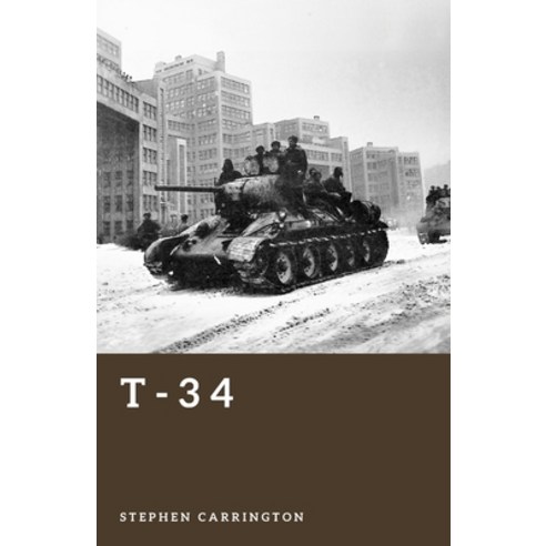 (영문도서)T-34: The Red Army's Iron Hammer Paperback, Independently Published, English, 9798197029249