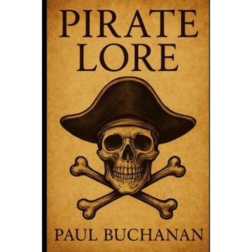 (영문도서)Pirate Lore Paperback, English, 9798280697607, Independently Published