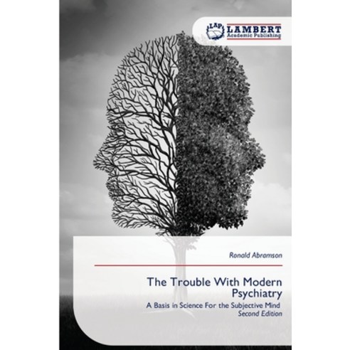 (영문도서)The Trouble With Modern Psychiatry Paperback, LAP Lambert Academic Publis..., English, 9786209838798