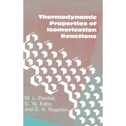 (영문도서)Thermodynamic Properties Of Isomerization Reactions Hardcover, CRC Press, English, 9781560321118