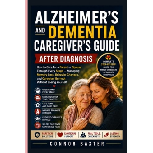(영문도서)Alzheimer's and Dementia Caregiver's Guide After Diagnosis: How to Care for a Pa... Paperback, Independently Published, English, 9798189828768