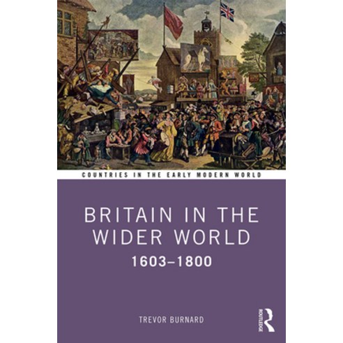 (영문도서)Britain in the Wider World: 1603-1800 Paperback, Routledge, English, 9781138313606