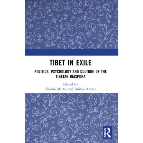 (영문도서)Tibet in Exile: Politics Psychology and Culture of the Tibetan Diaspora Paperback, Routledge India, English, 9781032909417