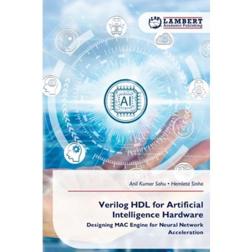 (영문도서)Verilog HDL for Artificial Intelligence Hardware Paperback, LAP Lambert Academic Publis..., English, 9786630155402