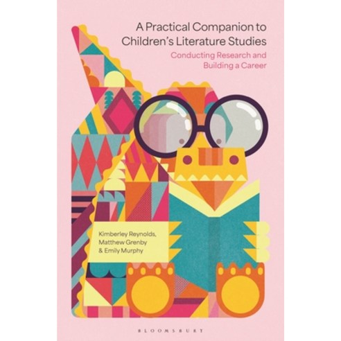 (영문도서)A Practical Companion to Children's Literature Studies: Conducting Research and... Hardcover, Bloomsbury Academic, English, 9781350377486