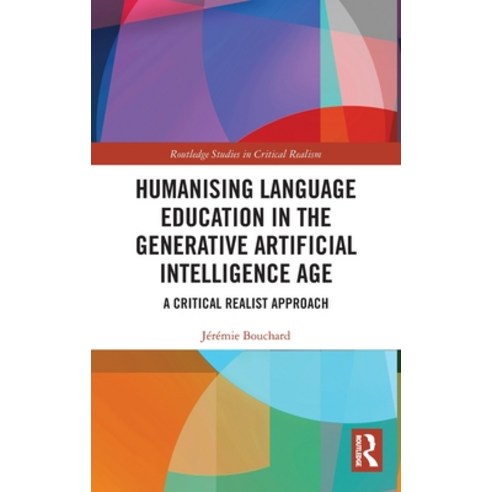 (영문도서)Humanising Language Education in the Generative Artificial Intelligence Age: A C... Hardcover, Routledge, English, 9781041135678