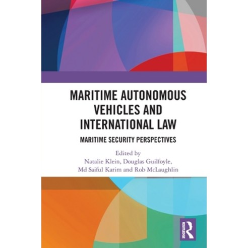 (영문도서)Maritime Autonomous Vehicles and International Law: Maritime Security Perspectives Paperback, Routledge, English, 9781032724058
