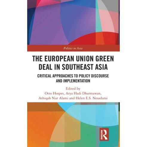 (영문도서)The European Union Green Deal in Southeast Asia: Critical Approaches to Policy D... Hardcover, Routledge, English, 9781041324294