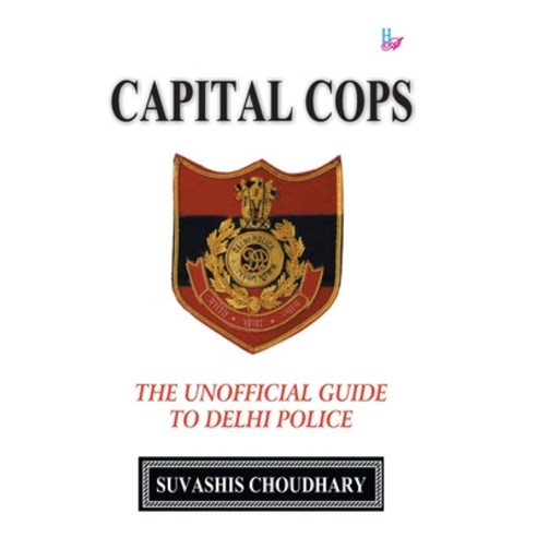 (영문도서)Capital Copes: The Unofficial Guide to the Delhi Police Hardcover, Har-Anand Publications Pvt Ltd, English, 9789391504014