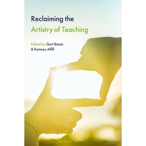 (영문도서)Reclaiming the Artistry of Teaching Hardcover, Bloomsbury Academic, English, 9781350506589