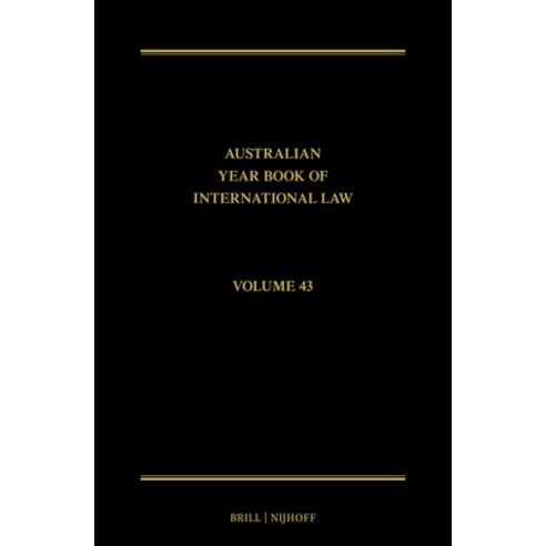 (영문도서)The Australian Year Book of International Law: Volume 43 (2025) Hardcover, Brill Nijhoff, English, 9789004756243