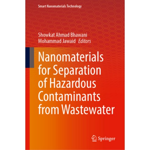 (영문도서)Nanomaterials for Separation of Hazardous Contaminants from Wastewater Hardcover, Springer, English, 9789819560783