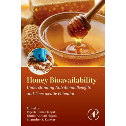 (영문도서)Honey Bioavailability: Understanding Nutritional Benefits and Therapeutic Potential Paperback, Academic Press, English, 9780443341472