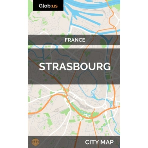 (영문도서)Strasbourg France - City Map Paperback, Independently Published, English, 9781973502395