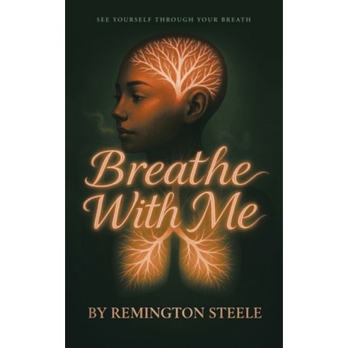 (영문도서)Breathe With Me: See yourself through your Breath Paperback, Balboa Press, English, 9798765267547